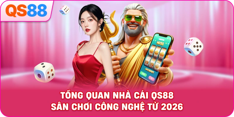 Tổng Quan Nhà Cái QH88 – Sân Chơi Công Nghệ Từ 2026